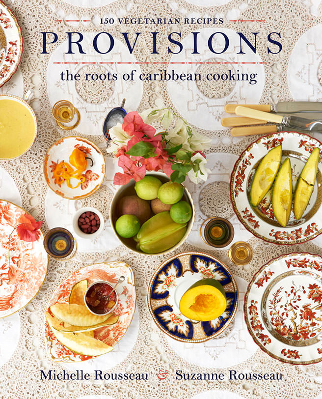 Provisions: The Roots of Caribbean Cooking - 150 Vegetarian Recipes