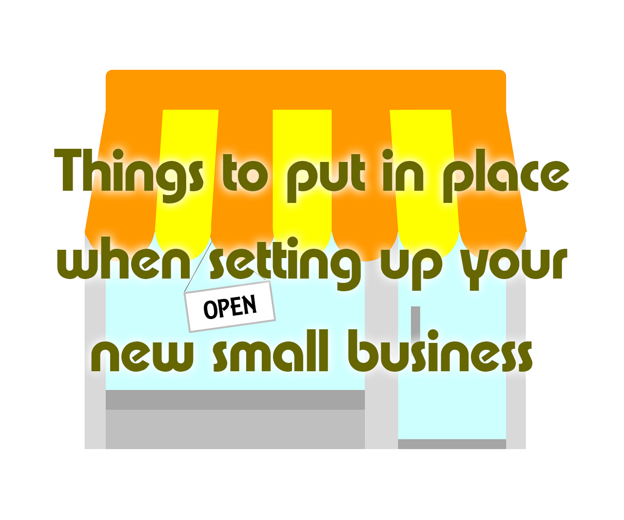 Things to put in place when setting up your new small business